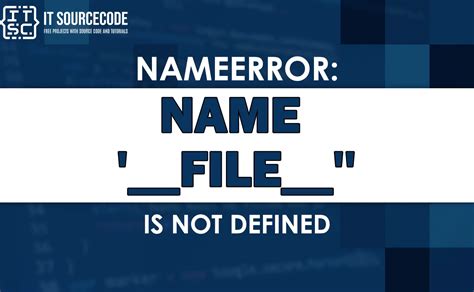 Fixing the NameError '__file__' Is Not Defined: How to Resolve Code Errors